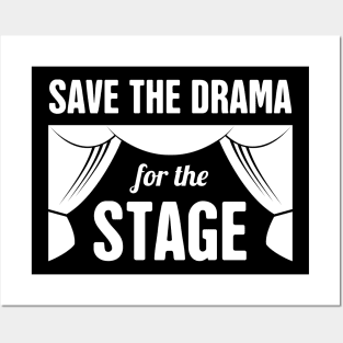 Save The Drama For The Stage | Musical Theater Posters and Art